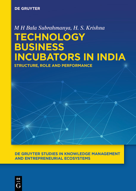 Technology Business Incubators in India, H.S. Krishna, M.H. Bala Subrahmanya