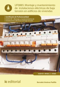 Montaje y mantenimiento de instalaciones eléctricas de baja tensión en edificios de viviendas. ELEE0109, Bernabé Jiménez Padilla