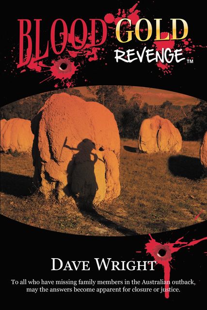 Blood Gold Revenge, Dave Wright