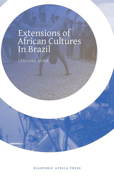 Extensions of African Cultures in Brazil, Gerhard Kubik
