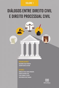 Diálogos entre Direito Civil e Direito Processual Civil, Guilherme César Pinheiro, Jordano Soares Azevedo