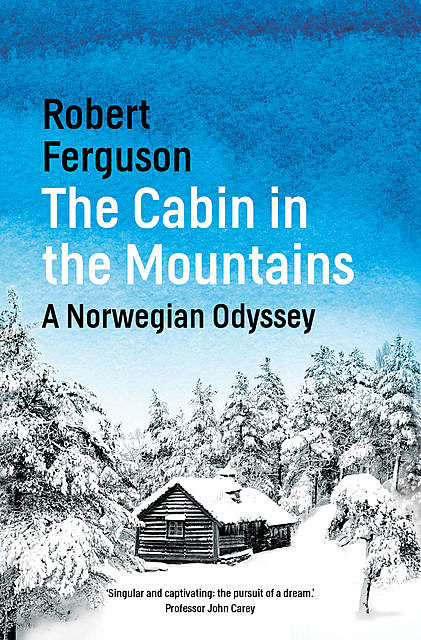 The Cabin in the Mountains, Robert Ferguson