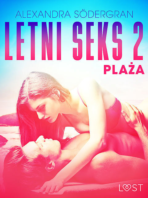Letni seks 2: Plaża – opowiadanie erotyczne, Alexandra Södergran