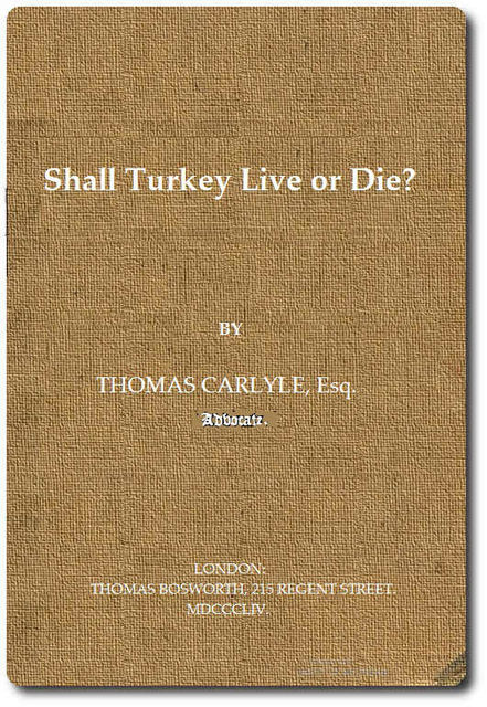 Shall Turkey Live or Die, Thomas Carlyle