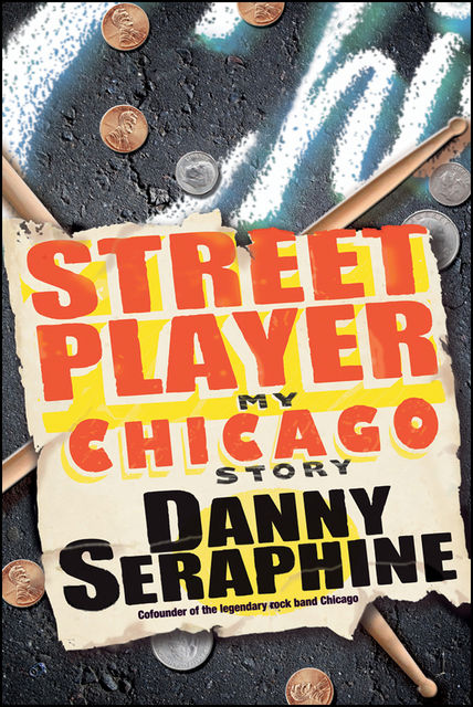Street Player, Danny Seraphine