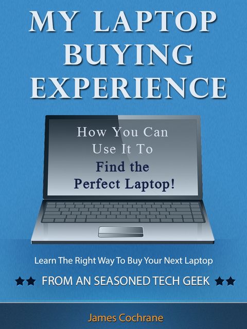 My Laptop Buying Experience, James Cochrane