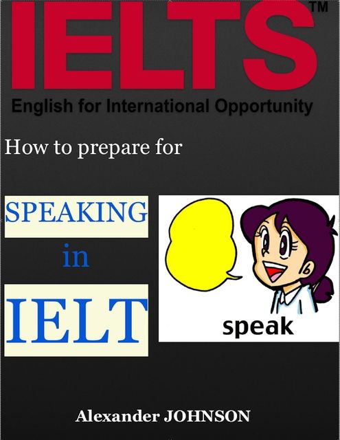How to Prepare for Speaking In Ielts, Alexander Johnson
