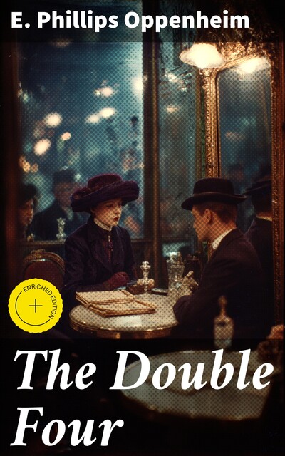 The Double Four, E. Phillips Oppenheim