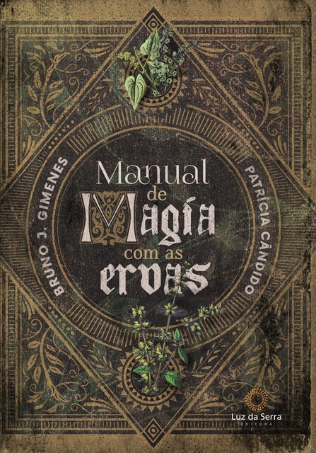 Manual de Magia com as Ervas, Patrícia Cândido, Bruno Gimenes