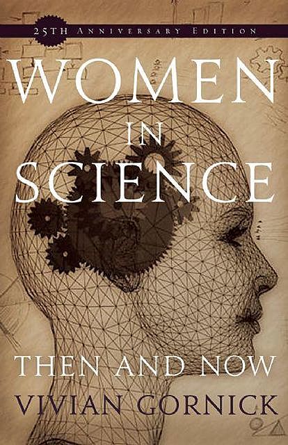 Women in Science, Vivian Gornick