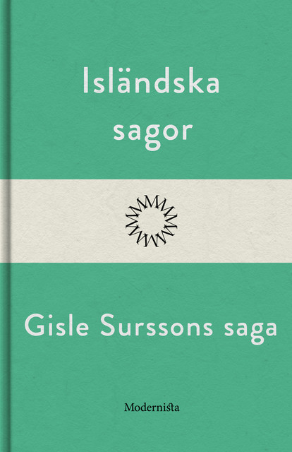 Gisle Surssons saga, Anonym