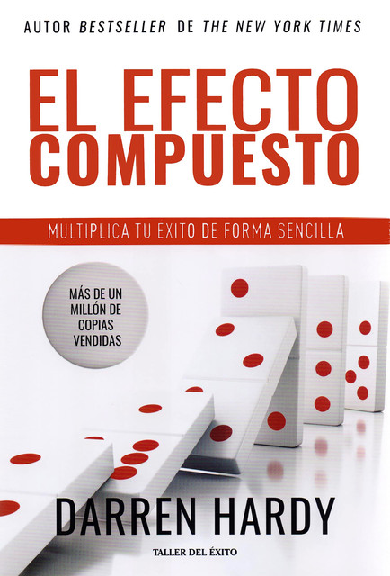 El Efecto Compuesto, Darren Hardy