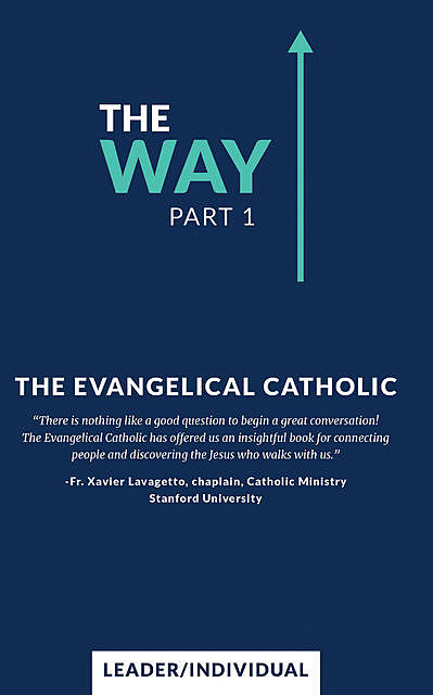 The Way, Part 1, The Evangelical Catholic