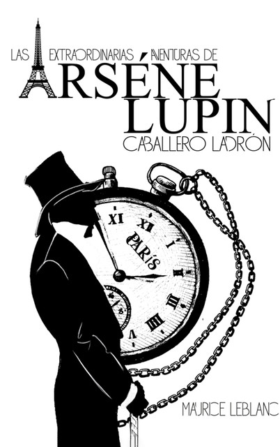 Las extraordinarias aventuras de Arsène Lupin, caballero ladrón, Maurice Leblanc