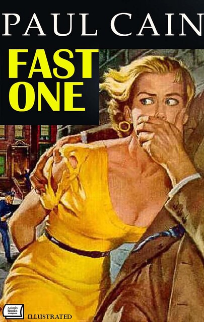 Fast One. Illustrated, Paul Cain