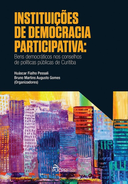 Instituições de democracia participativa, Bruno Martins Augusto Gomes, Huáscar Fialho Pessali