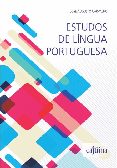 Estudos de língua portuguesa, José Augusto Carvalho