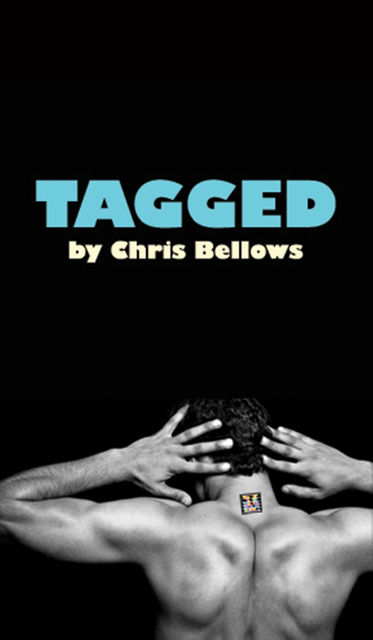 Tagged, Chris Bellows