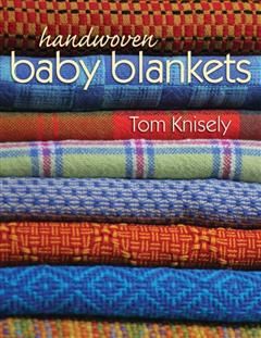 Handwoven Baby Blankets, Tom Knisely