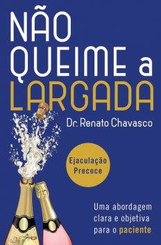 Não queime a largada, Renato Chavasco