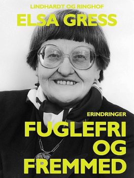 Fuglefri og fremmed, Elsa Gress