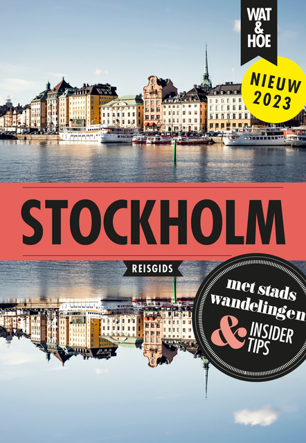 Stockholm, Margot Eggenhuizen, Marina Goudsblom, amp, Wat, Hoe reisgids