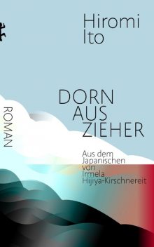Dornauszieher, Hiromi Ito