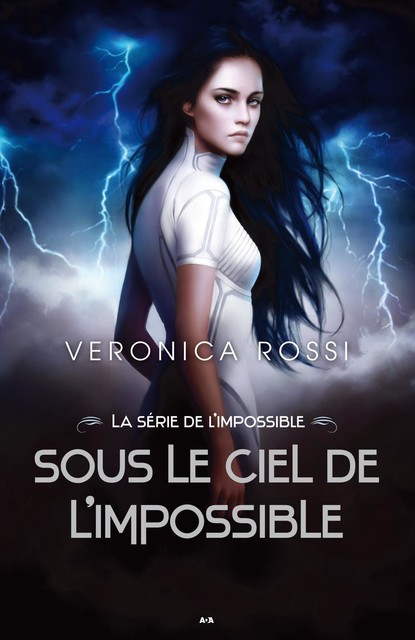 Sous le ciel de l'impossible, Veronica Rossi