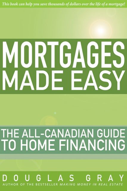 Mortgages Made Easy, Douglas Gray