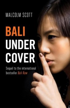 Bali Undercover, MALCOLM SCOTT