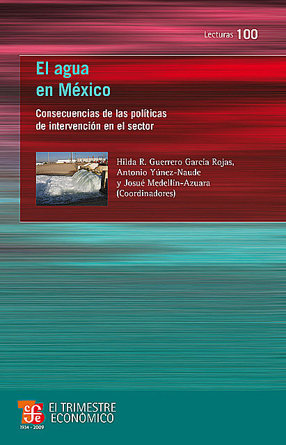 El agua en México, Antonio Yúnez-Naude, Hilda R. Guerrero García Rojas, Josué Medellín-Azuara