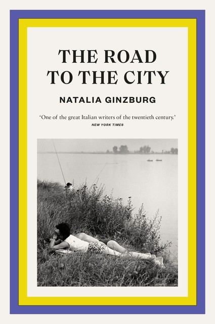 The Road to the City, Natalia Ginzburg