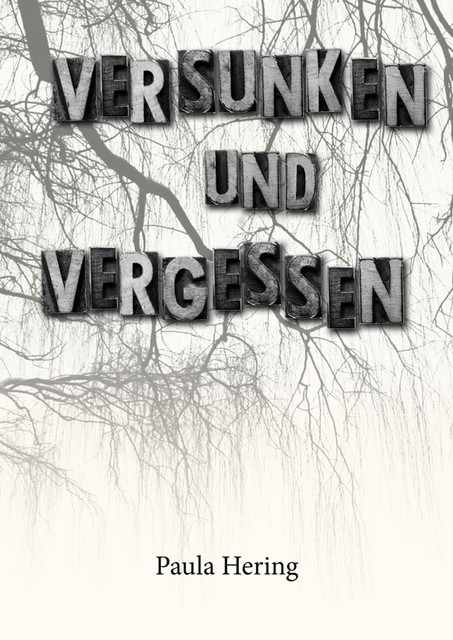 Versunken und Vergessen, Paula Hering