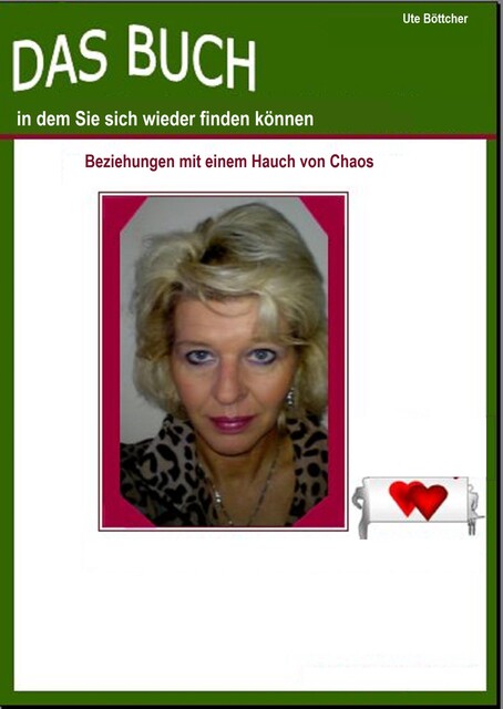 Das Buch in dem Sie sich wieder finden können, Ute Böttcher