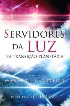 Servidores da luz na transição planetária, Wanderley Oliveira