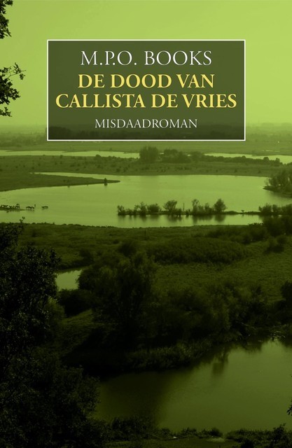 De dood van Callista de Vries, M.P. O. Books