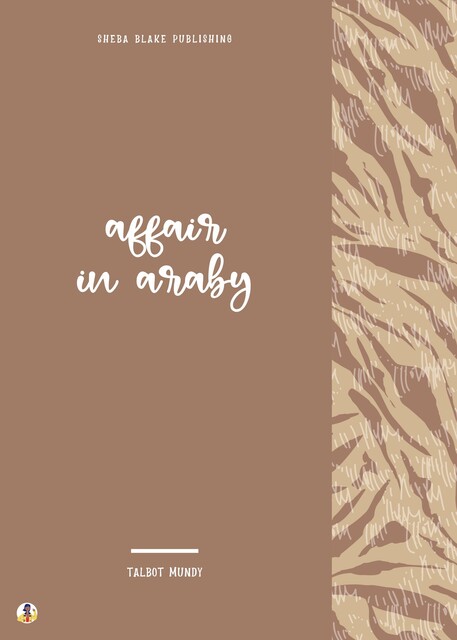 Affair in Araby, Talbot Mundy, Sheba Blake