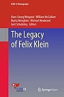 The Legacy of Felix Klein, William McCallum, Gert Schubring, Hans-Georg Weigand, Marta Menghini, Michael Neubrand