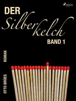 Der Silberkelch Bd. 1, Otto Brües