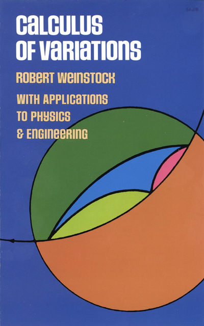 Calculus of Variations, Robert Weinstock