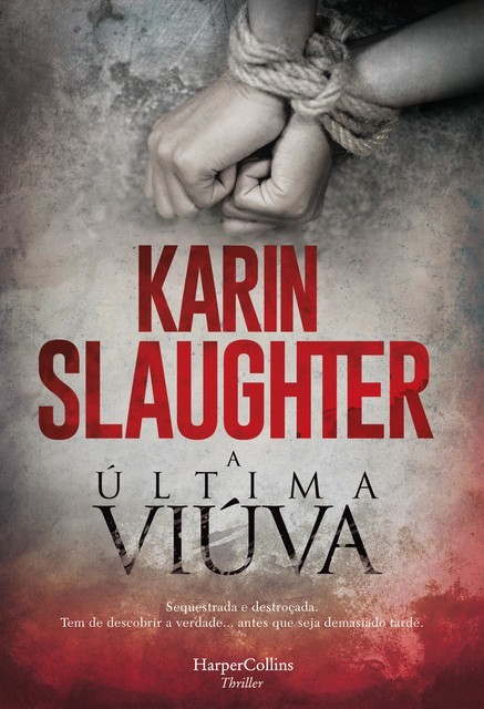 A última viúva, Karin Slaughter