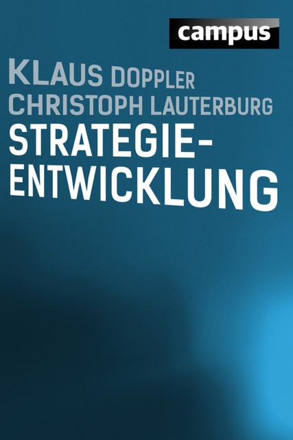 Strategieentwicklung, Klaus Doppler, Christoph Lauterburg