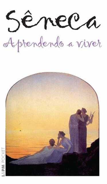 Aprendendo a Viver, Lucius Annaeus Seneca