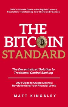 The Bitcoin Standard, Matt Kingsley