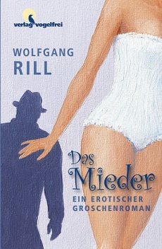 Das Mieder, Wolfgang Rill