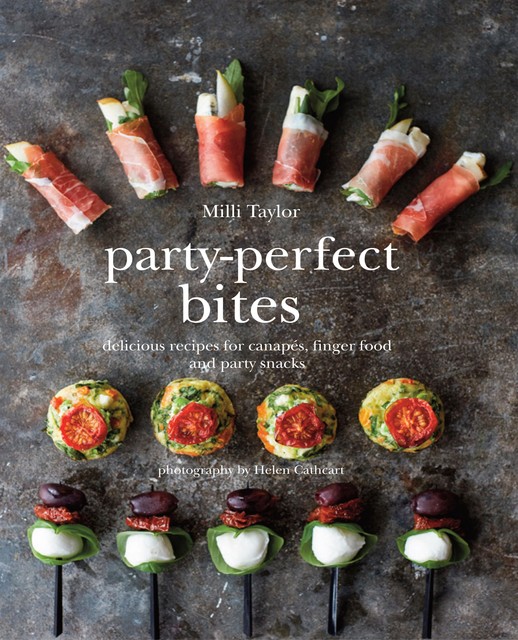 Party-Perfect Bites, Milli Taylor