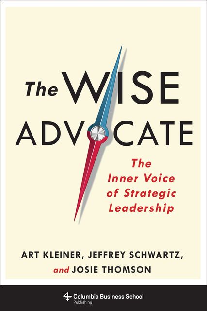 The Wise Advocate, Art Kleiner, Jeffrey Schwartz, Josie Thomson
