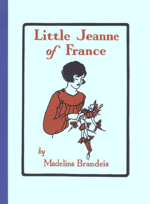 Little Jeanne of France, Madeline Brandeis