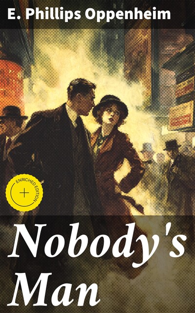 Nobody's Man, E. Phillips Oppenheim