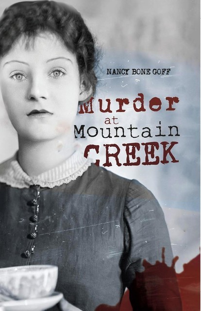 Murder at Mountain Creek, Nancy Bone Goff